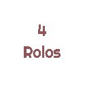 4 Rolos
