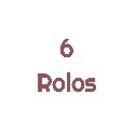 6 Rolos