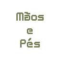Mãos e Pés