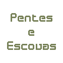 Pentes e Escovas