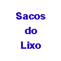 Sacos do Lixo